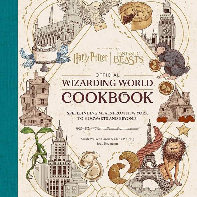Harry Potter and Fantastic Beasts: Official Wizarding World Cookbook: Spellbinding Meals From New York to Hogwarts and Beyond!