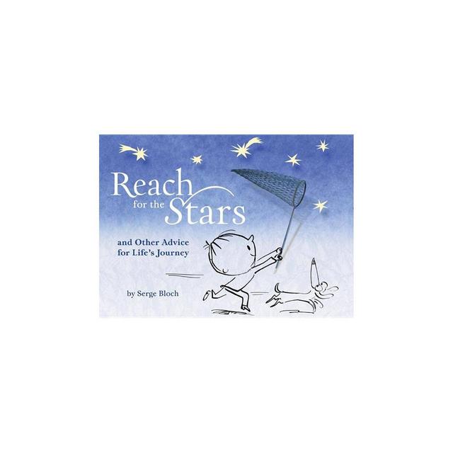 Reach for the Stars - by Serge Bloch (Hardcover)