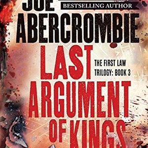 Last Argument of Kings (The First Law)