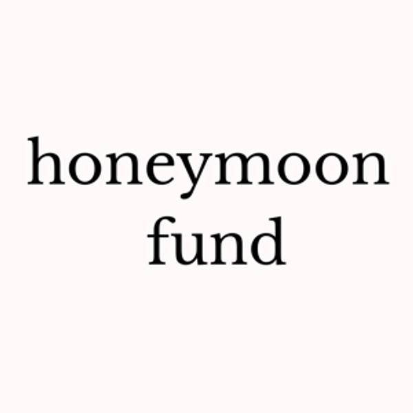 Honeymoon Fund
