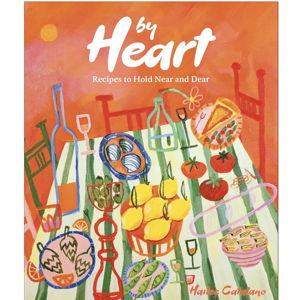 By Heart: Recipes to Hold Near and Dear Cookbook