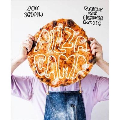 Pizza Camp - by Joe Beddia (Hardcover)