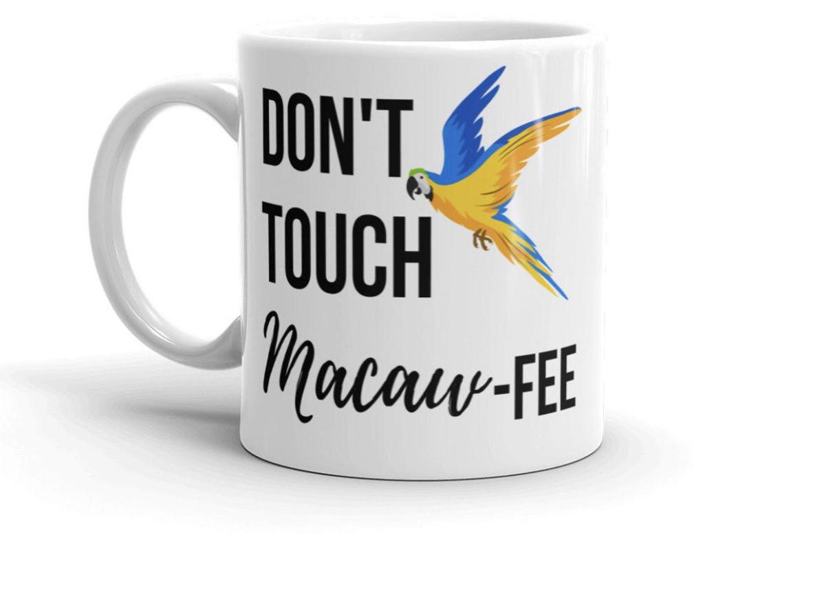 Macaw Gift - Don't Touch Macaw-Fee Coffee Mug with Blue and Gold Macaw
