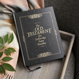 The Old Testament for Latter-day Saint Families | Deseret Book