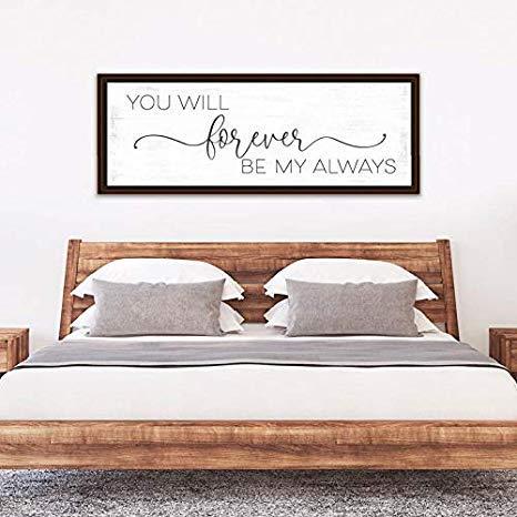 You Will Forever Be My Always Master Bedroom Wall Decor Married Couple Wall Art You Will Forever Be My Always Funny Sign