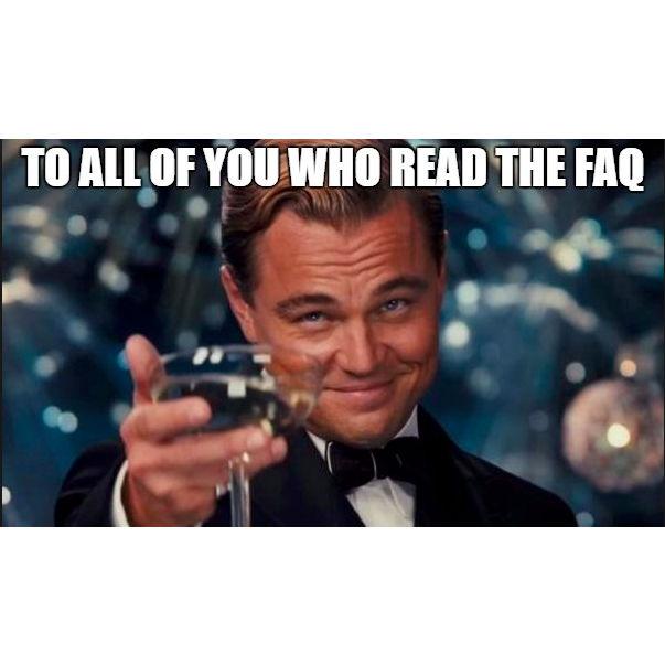 Now you have to read the FAQs.