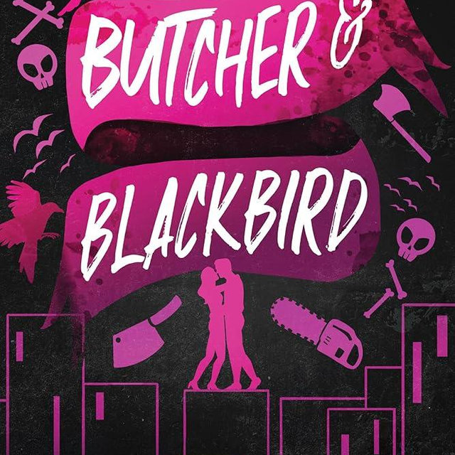 Butcher & Blackbird: The Ruinous Love Trilogy (The Ruinous Love Trilogy, 1)