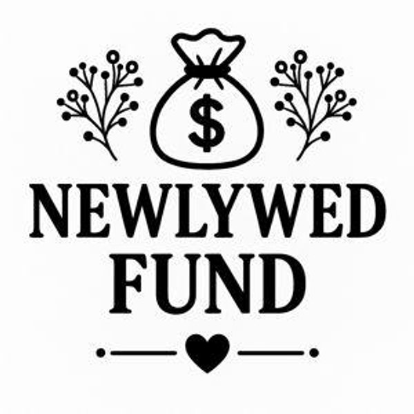 Our Newlywed Fund