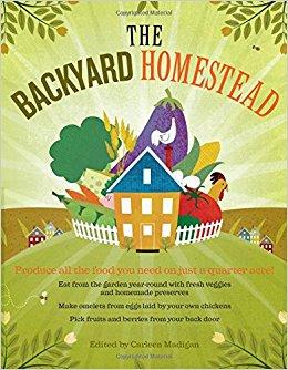 The Backyard Homestead: Produce all the food you need on just a quarter acre!                                Paperback                                                                                                                                                                                – February 11, 2009