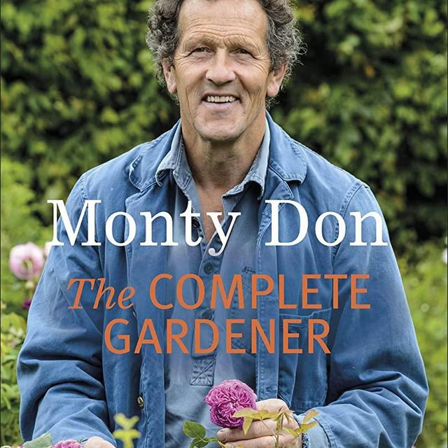 The Complete Gardener: A Practical, Imaginative Guide to Every Aspect of Gardening