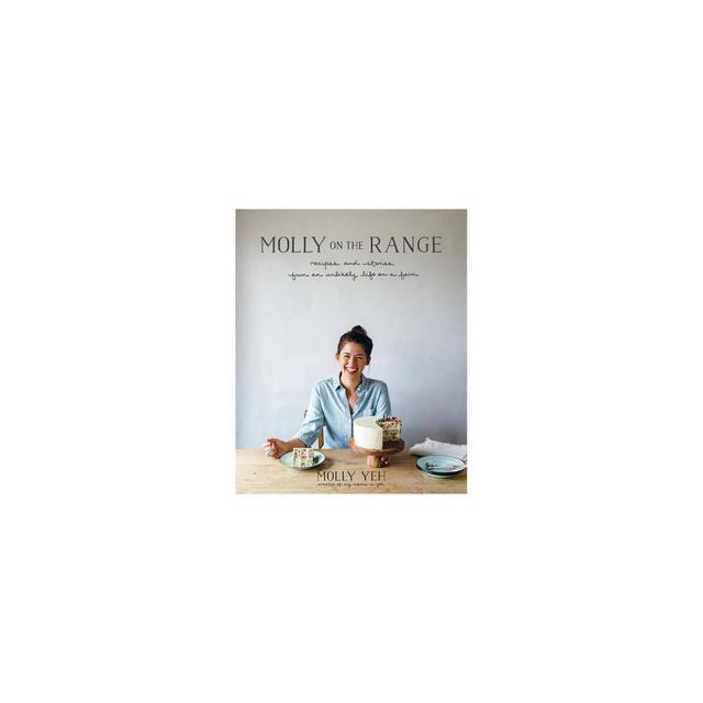 Molly on the Range - by Molly Yeh (Hardcover)