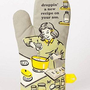 Blue Q "Droppin' A New Recipe On Your Ass" Oven Mitt