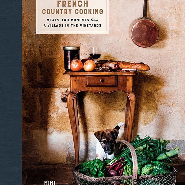 French Country Cooking: Meals and Moments from a Village in the Vineyards: A Cookbook (CLARKSON POTTER)