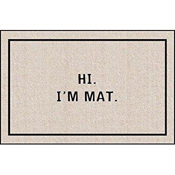 Hi I'm Mat (Natural/Black) (18"D x 27"W)