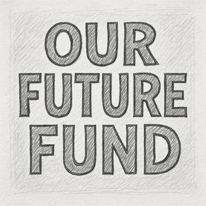 Our Future Fund