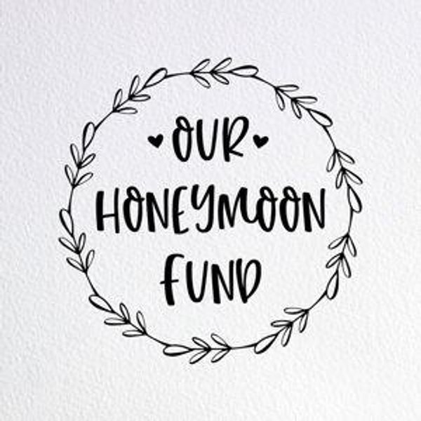 Honeymoon Fund <3