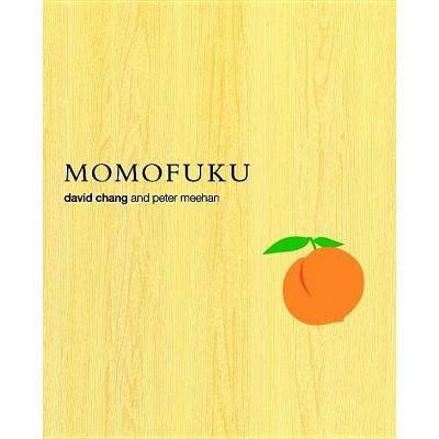 Momofuku - by David Chang & Peter Meehan (Hardcover)