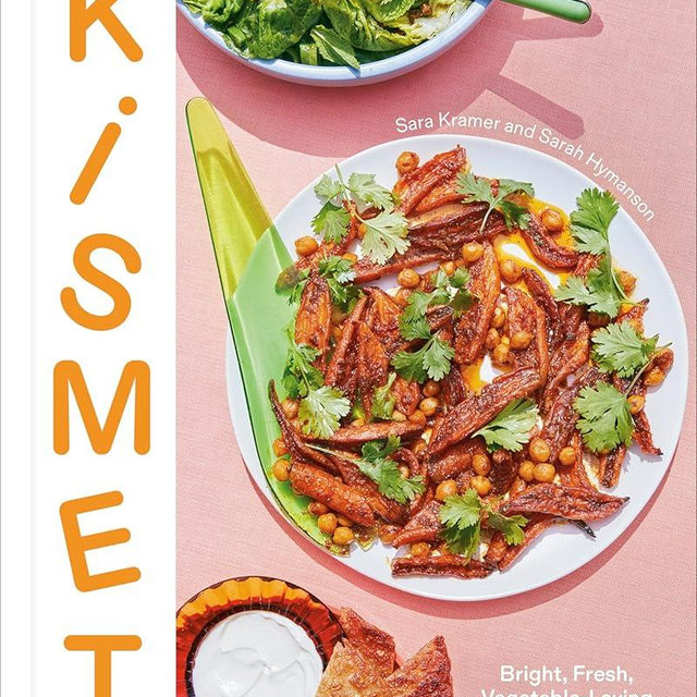 Kismet: Bright, Fresh, Vegetable-Loving Recipes