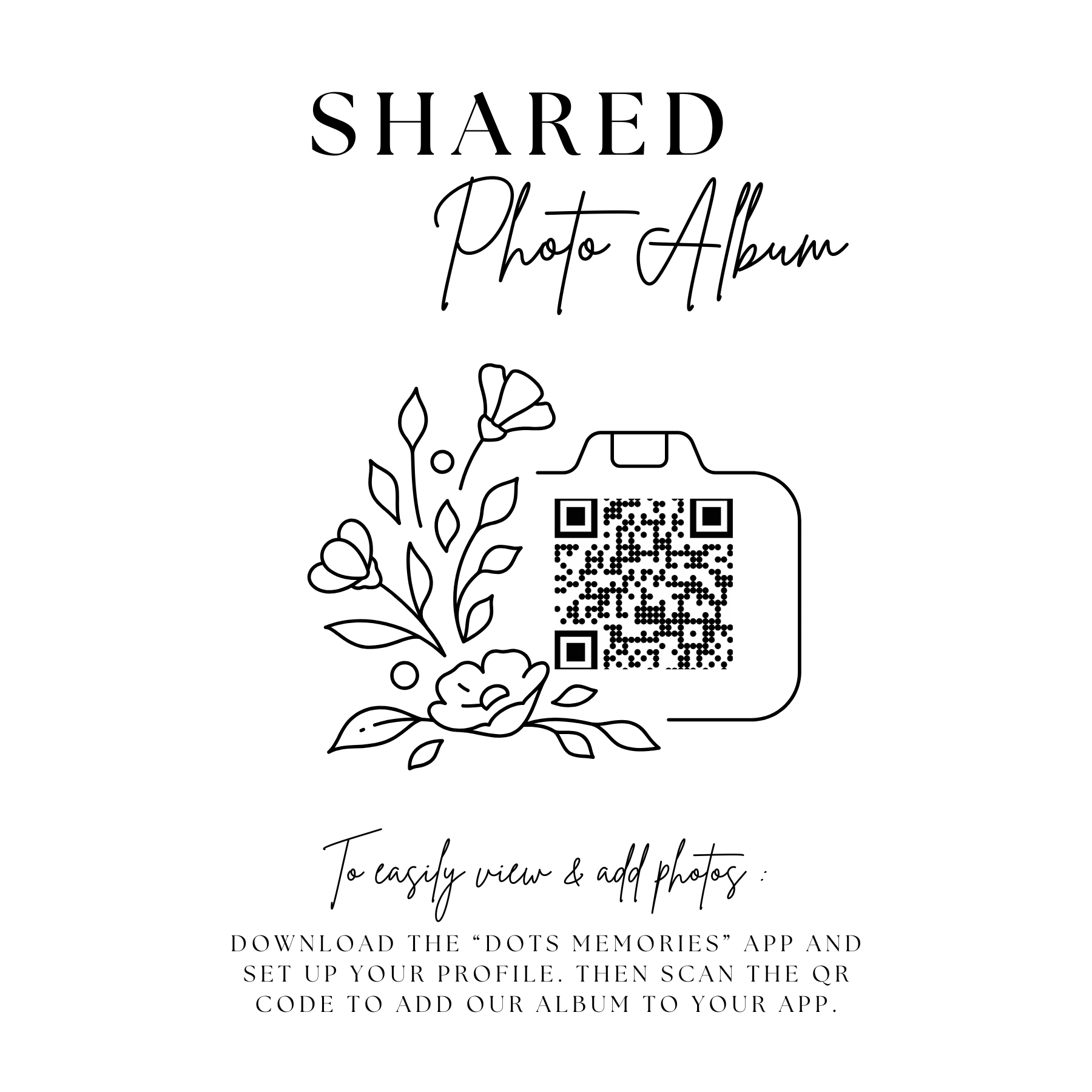 Download the "Dots" app to contribute to & view our Shared Wedding Album!