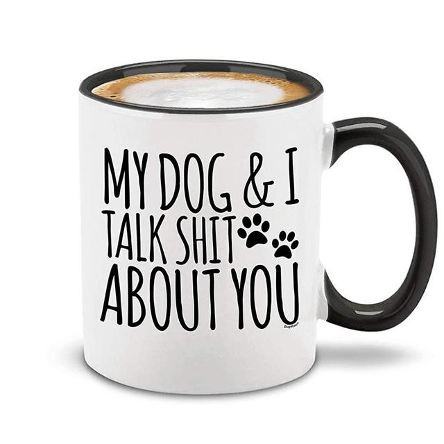Shop4Ever My Dog & I Talk Shit About You Black Handle Ceramic Coffee Mug Funny Gift for Dog Dad