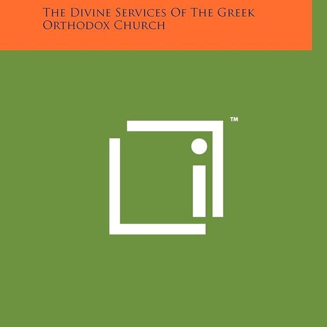 Byzantine Hymnology: The Divine Services Of The Greek Orthodox Church