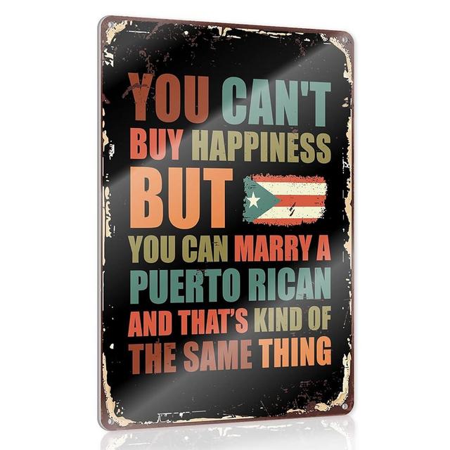 You Can't Buy Happiness But You Can Marry a Puerto Rican Metal Sign Vintage Look Garage Man Cave Retro Wall Decor 8x12 in