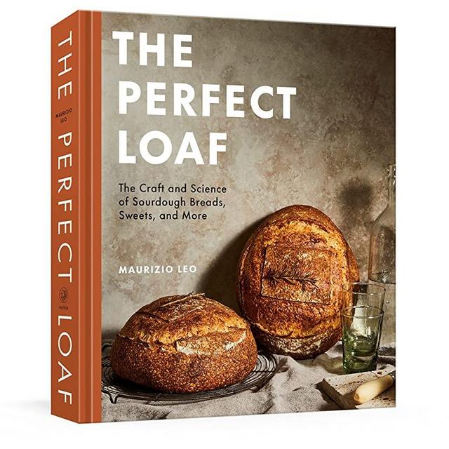 The Perfect Loaf: The Craft and Science of Sourdough Breads, Sweets, and More: A Baking Book