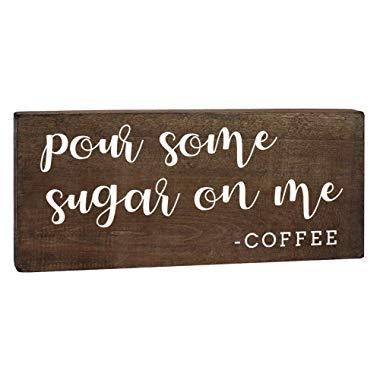 Elegant Signs Pour Some Sugar On Me Sign 6x12 - Coffee Bar Accessories Kitchen Decor - Coffee Lovers Gifts