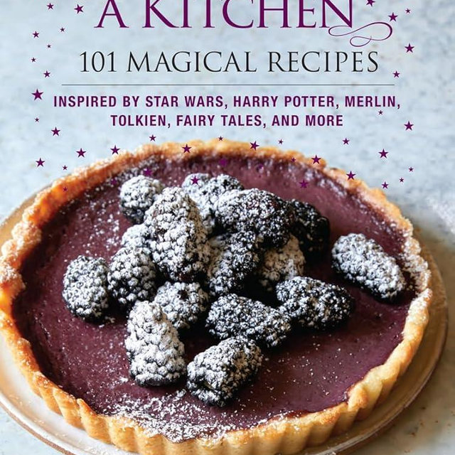 Once Upon a Kitchen: 101 Magical Recipes - A Cookbook