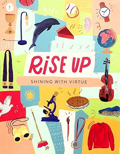 Rise Up - Shining With Virtue