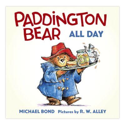Paddington Bear All Day by Michael Bond