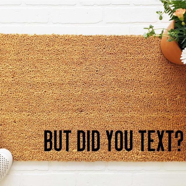 Did You Text Doormat, Go Away Doormat, Funny Doormat, Funny Welcome Mat, Housewarming Gift, No Soliciting Sign, Go Away Sign, Front Door Mat