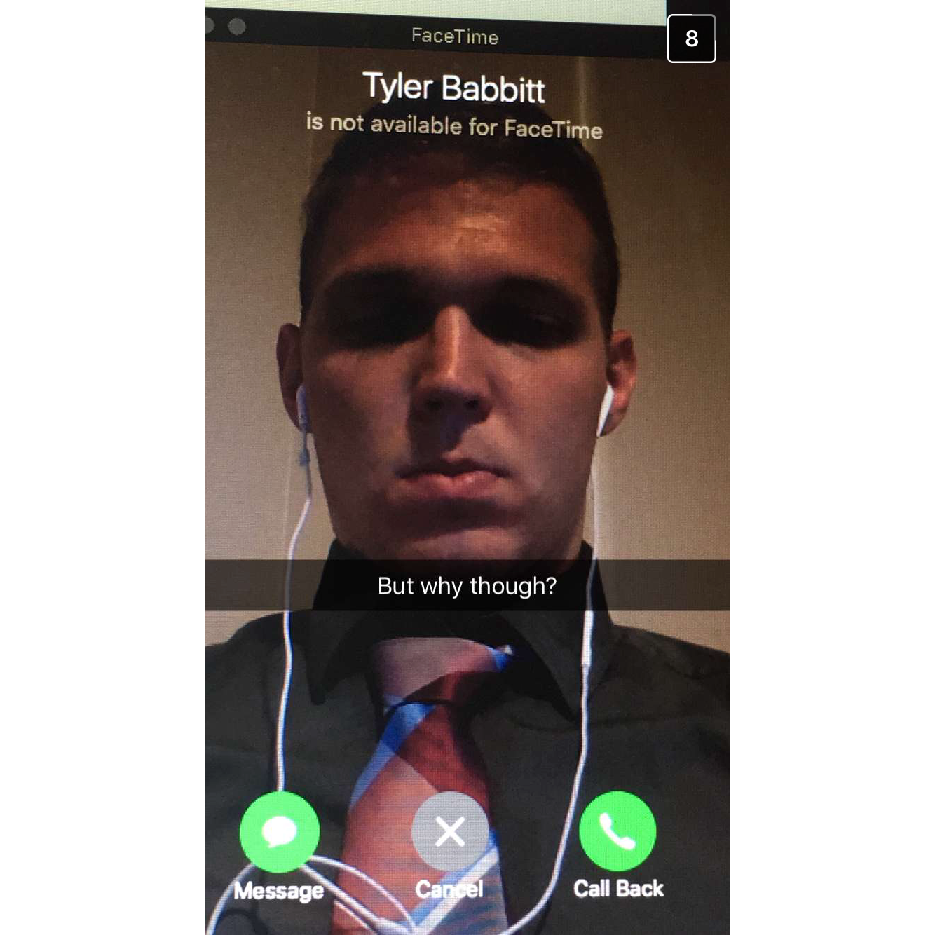 Tyler was not the best at always being on time for FaceTime dates