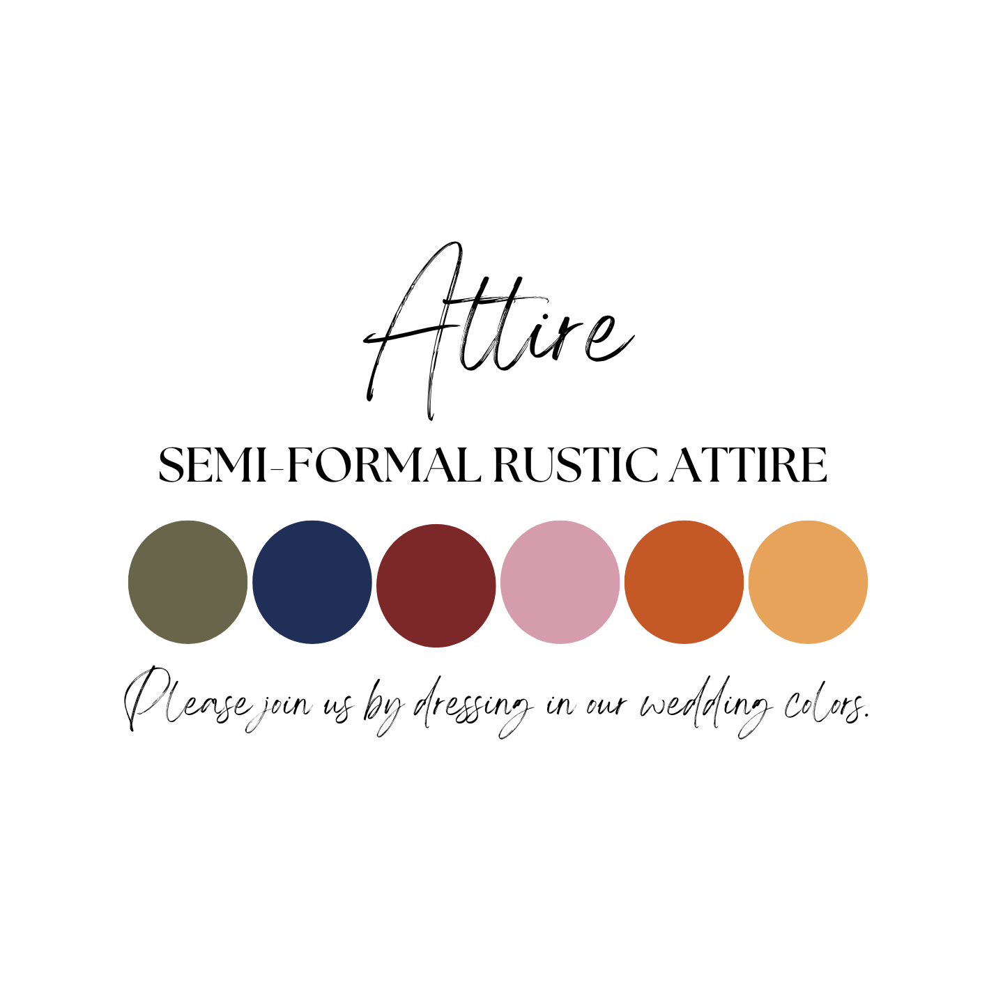 Join us in dressing in our wedding colors