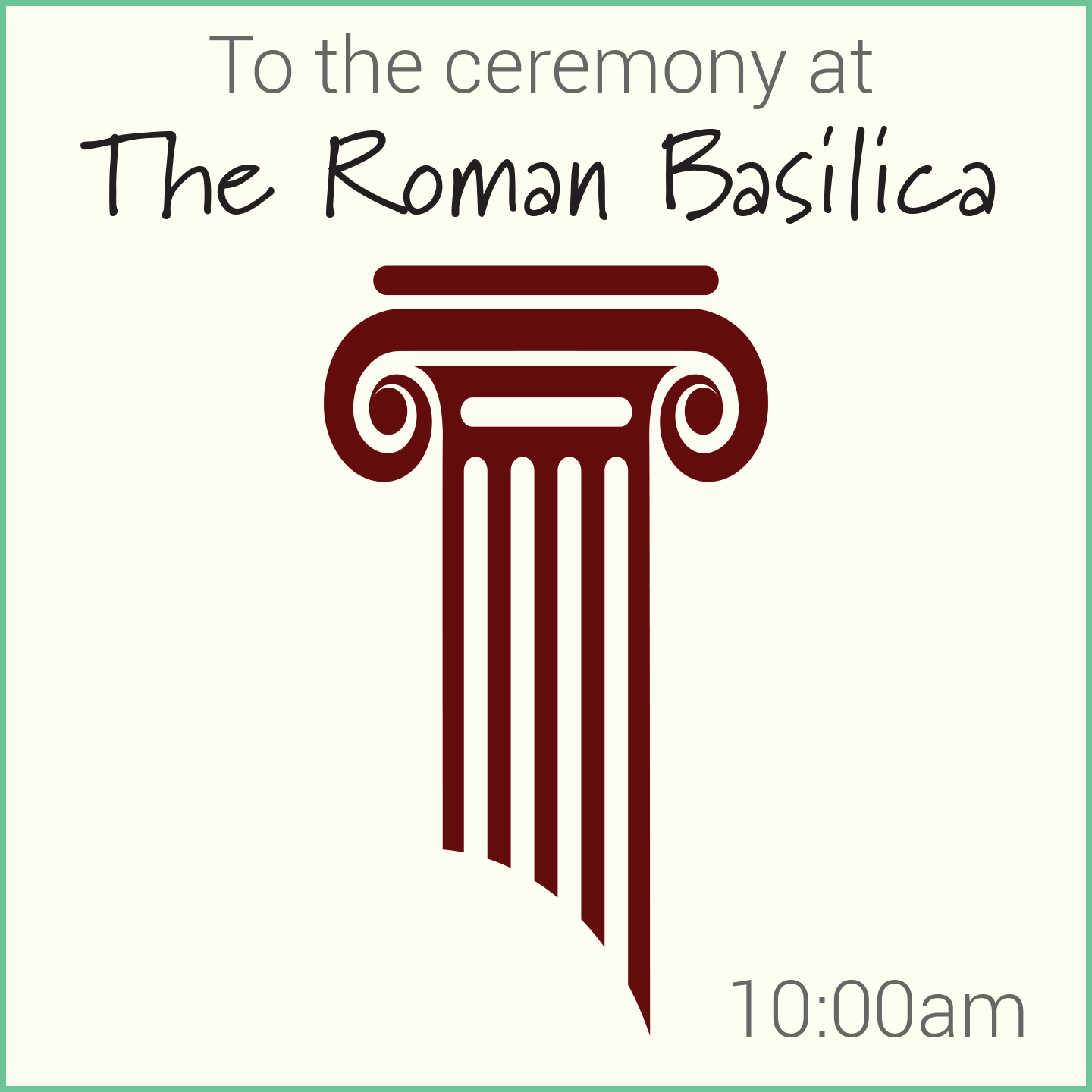 At the Roman Basilica is where we'll say "I do."