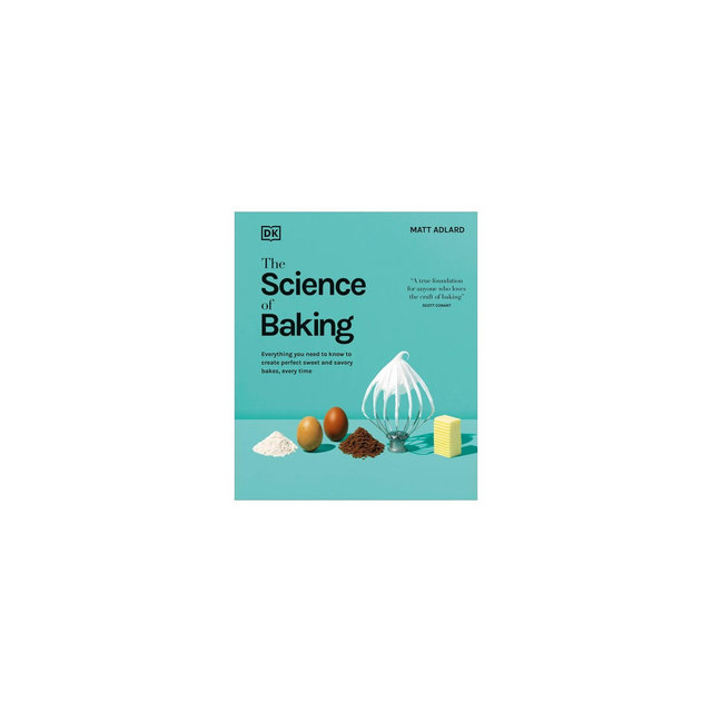The Science of Baking - by Matt Adlard