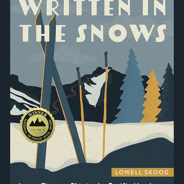 Written in the Snows: Across Time on Skis in the Pacific Northwest
