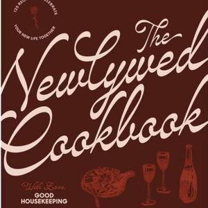 The Newlywed Cookbook - by Good Housekeeping (Hardcover)