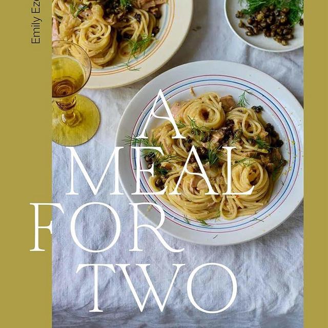 A Meal for Two: Recipes to Treat Your Favorite People