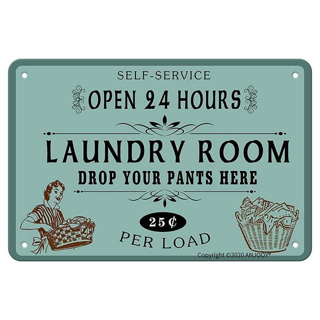 ANJOOY Retro Metal Tin Signs - Self Service Open 24 Hours Laundry Room Drop Your Pants Here 25 Per Load - Vintage Iron Sign for Commercial Home Cafes Homes Bars Funny Door Art Wall Decor 8"x12"