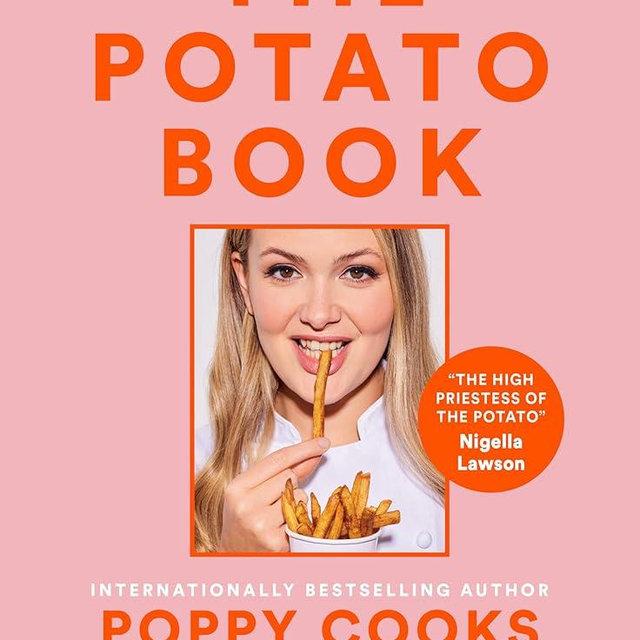 Poppy Cooks: The Potato Book: 101 Recipes from the Potato Queen