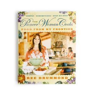The Pioneer Woman Cooks: "Food from My Frontier"