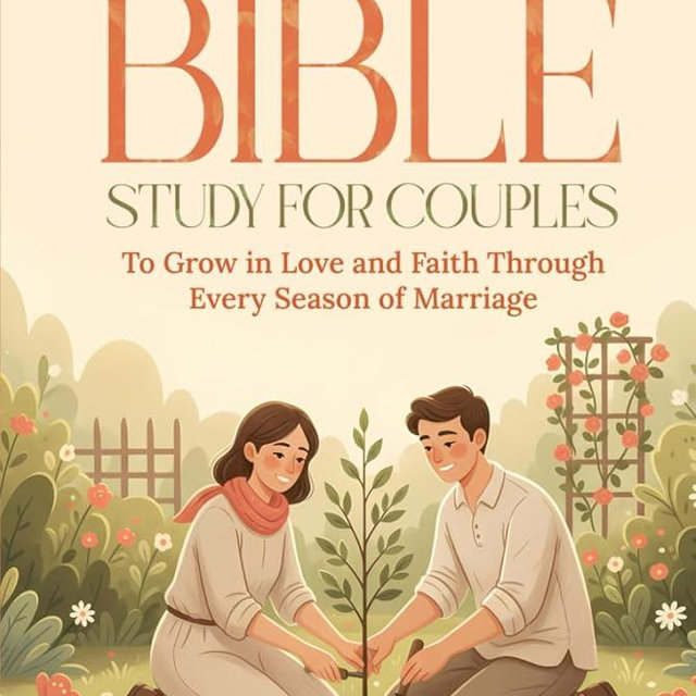 52-Week Bible Study for Couples: To Grow in Love and Faith Through Every Season of Marriage (The 52 Weeks for Couples Devotional Series)