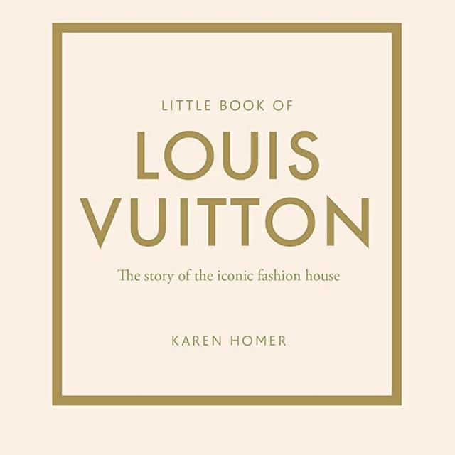 Little Book of Louis Vuitton: The Story of the Iconic Fashion House (Little Books of Fashion)