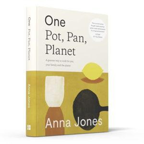 'One Pot, Pan, Planet: A Greener Way to Cook' by Anna Jones