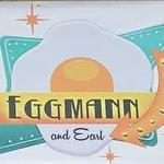 Egg Mann and Earl