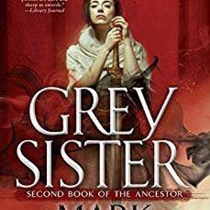 Grey Sister (Book of the Ancestor)