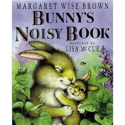 Bunny's Noisy Book - by Margaret Wise Brown (Board_book)