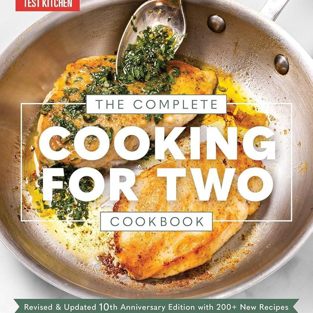 The Complete Cooking for Two Cookbook, 10th Anniversary Edition: 700+ Recipes for Everything You'll Ever Want to Make