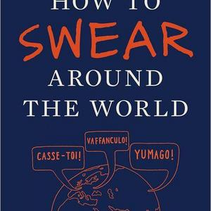 How to Swear Around the World